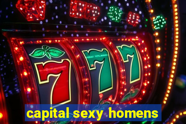 capital sexy homens